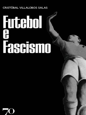 cover image of Futebol e Fascismo